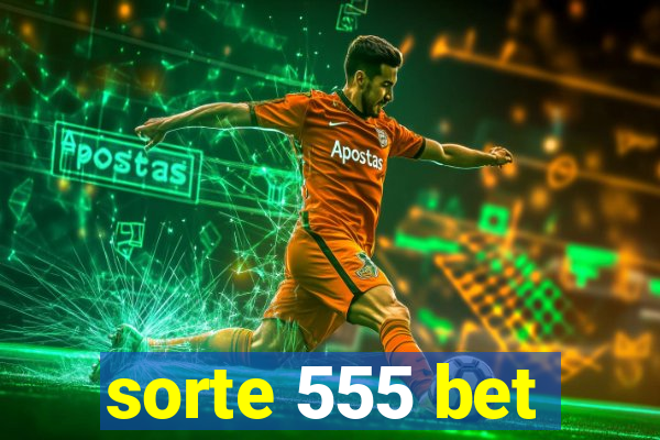 sorte 555 bet