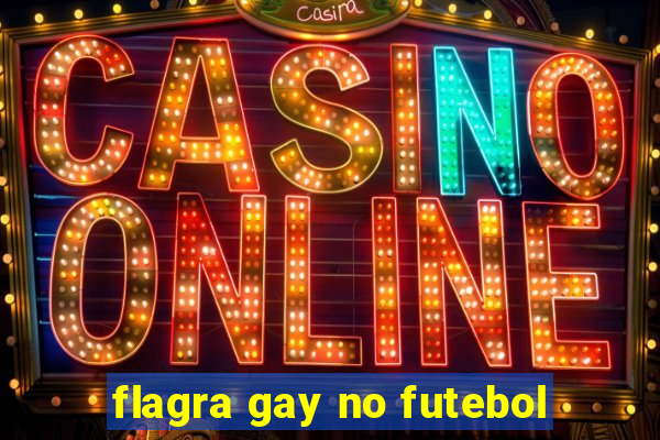 flagra gay no futebol