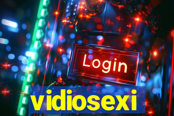 vidiosexi