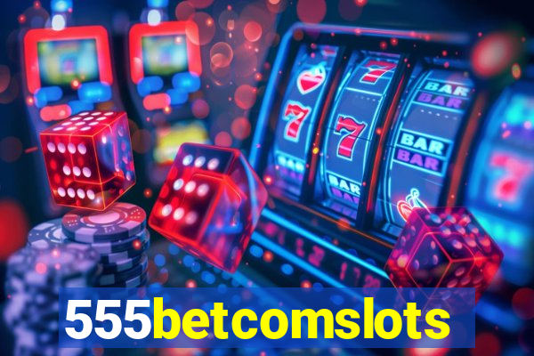 555betcomslots