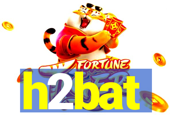 h2bat