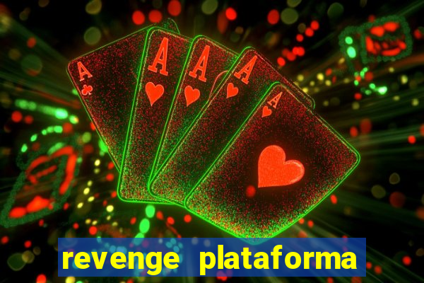 revenge plataforma de jogos