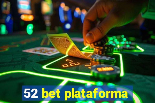 52 bet plataforma