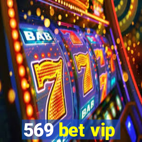 569 bet vip