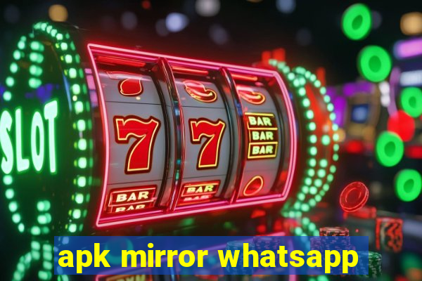 apk mirror whatsapp