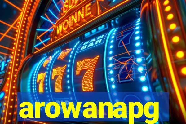 arowanapg