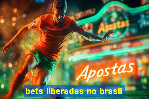 bets liberadas no brasil