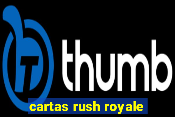 cartas rush royale