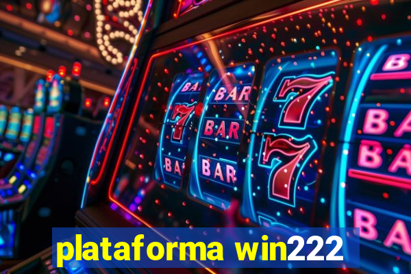 plataforma win222