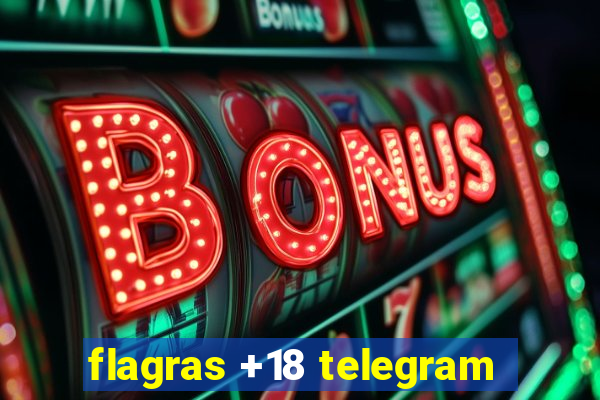 flagras +18 telegram