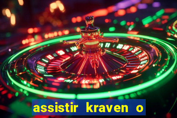 assistir kraven o caçador dublado