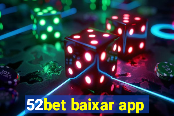 52bet baixar app