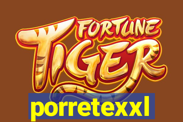 porretexxl