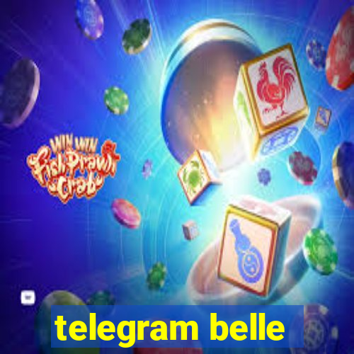 telegram belle