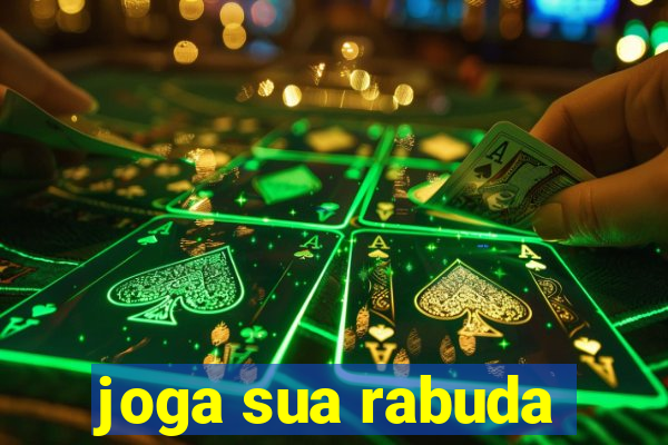 joga sua rabuda