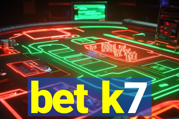 bet k7