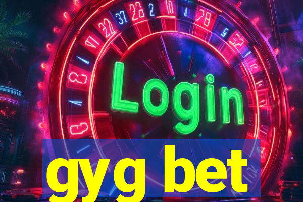 gyg bet