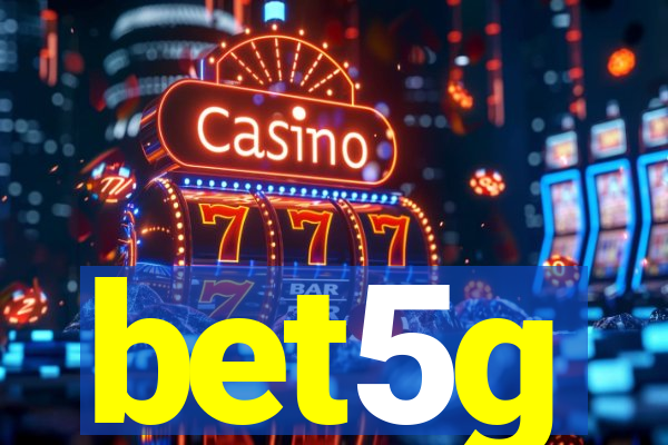 bet5g