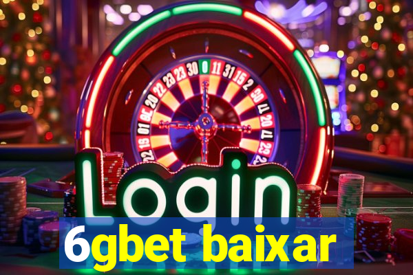 6gbet baixar