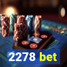 2278 bet