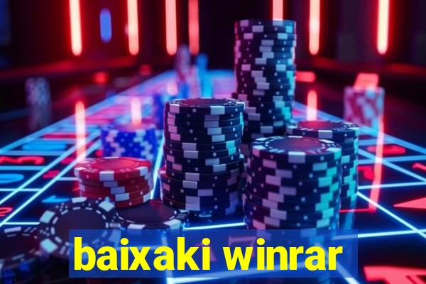 baixaki winrar