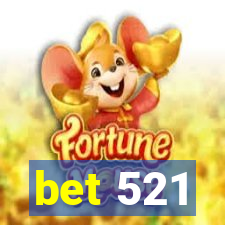 bet 521