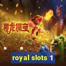 royal slots 1