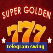 telegram swing