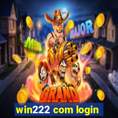 win222 com login