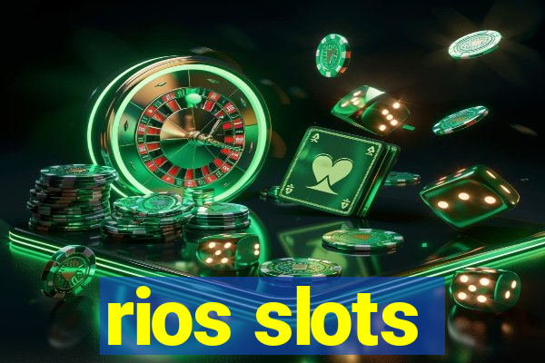 rios slots