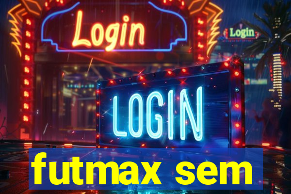 futmax sem