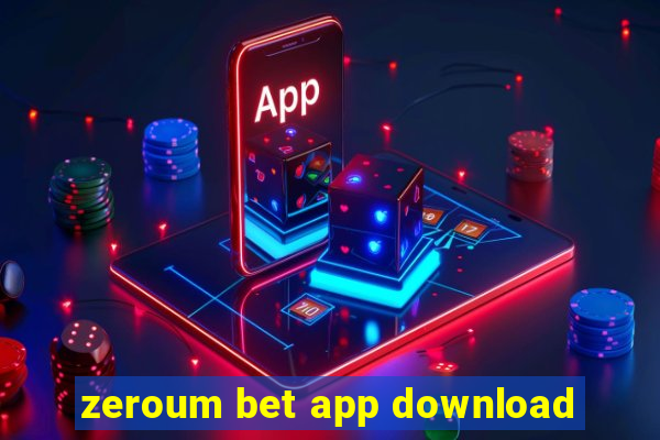 zeroum bet app download