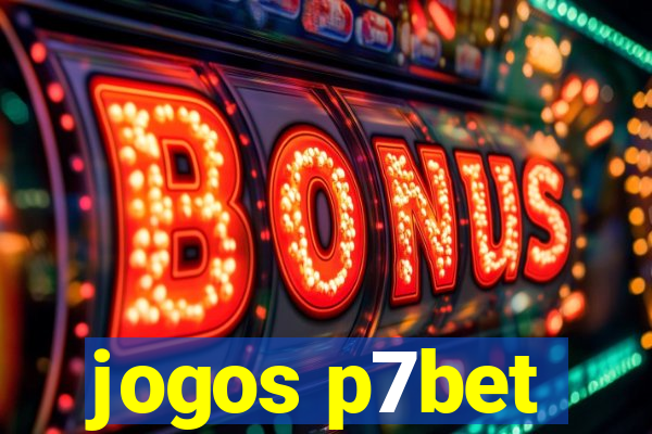 jogos p7bet