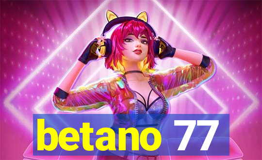 betano 77