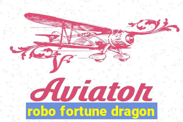 robo fortune dragon