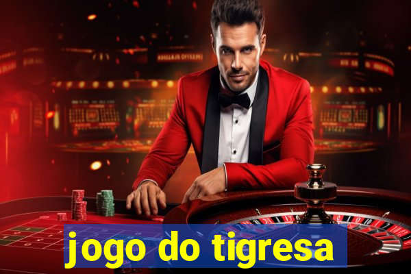 jogo do tigresa