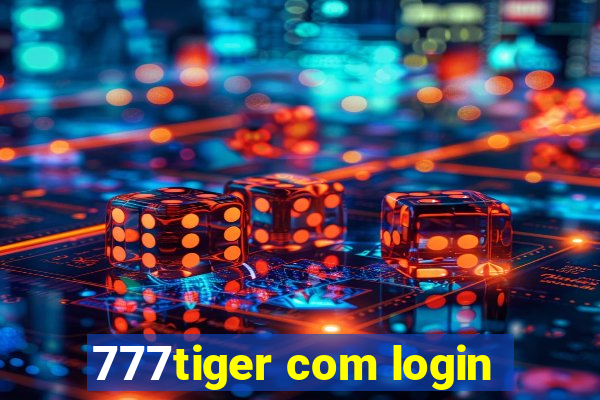 777tiger com login