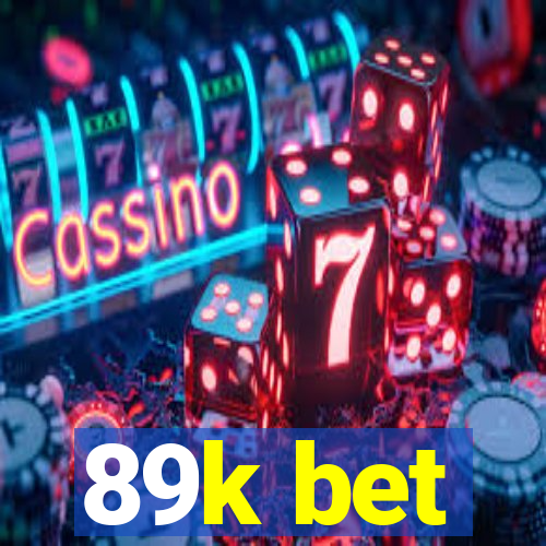 89k bet