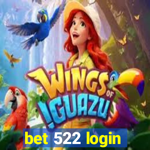 bet 522 login