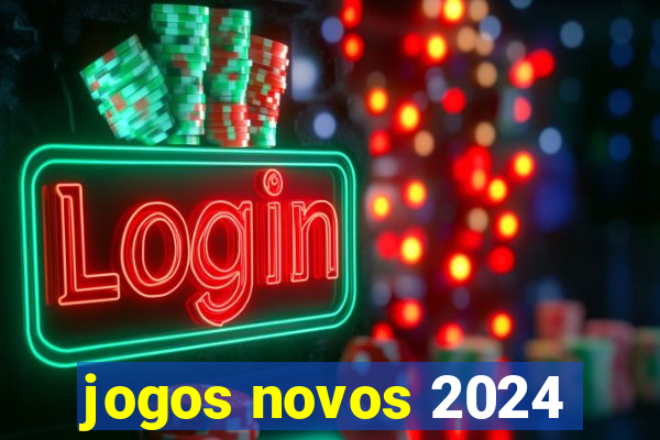 jogos novos 2024