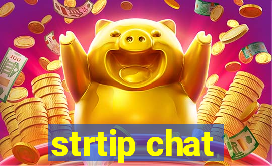 strtip chat