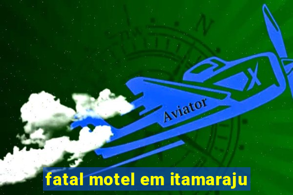 fatal motel em itamaraju