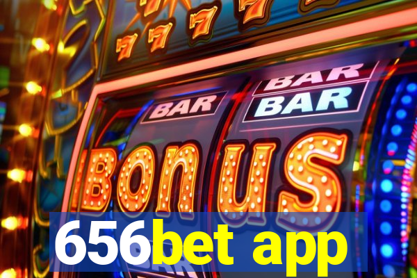 656bet app