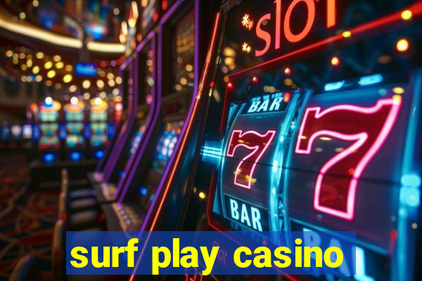 surf play casino