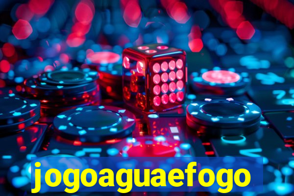 jogoaguaefogo