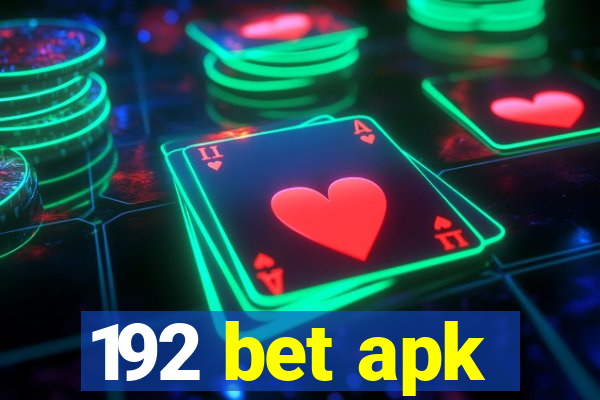 192 bet apk