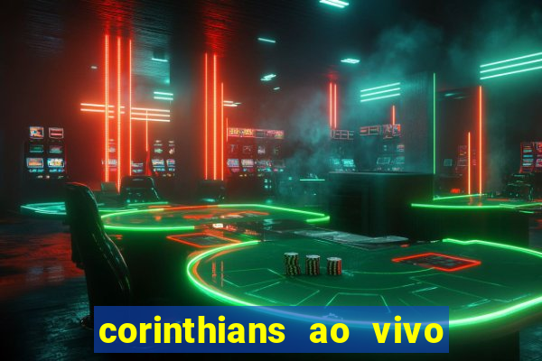 corinthians ao vivo multi canal