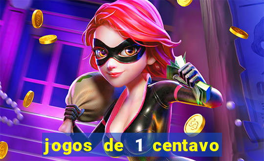 jogos de 1 centavo vai de bet