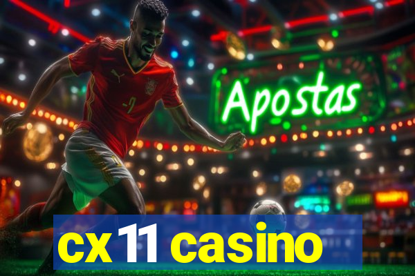 cx11 casino