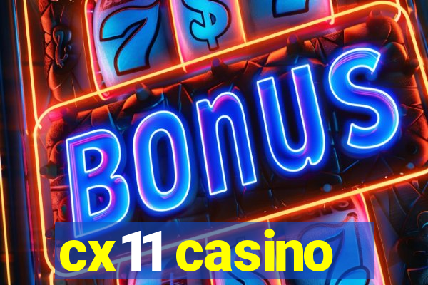 cx11 casino